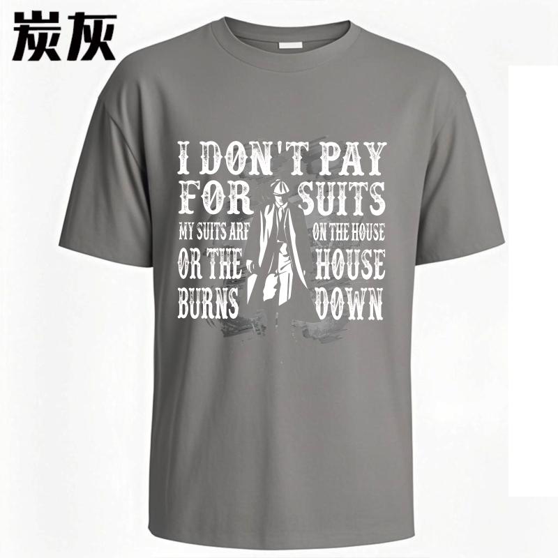 Hiphop Für Ihn Sommer T-Shirt Ich Zahle Nicht Für Anzüge Meine Anzüge Gehen Aufs Haus Oder Das Haus Brennt Nieder Kurzarm Lockere Passform