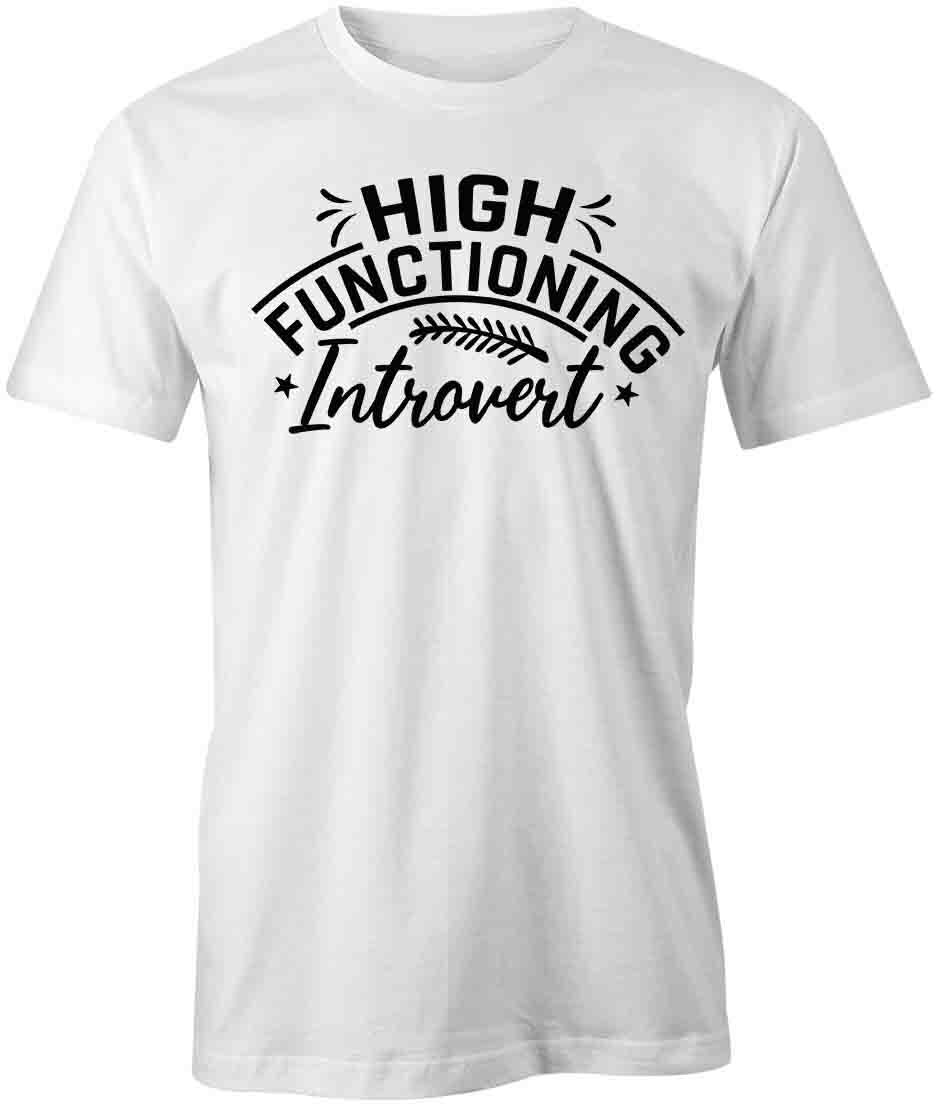 HIGH FUNCTIONING INTROVERT TShirt Tee Short-Sleeved Cotton CLOTHING S1WSA307 S
