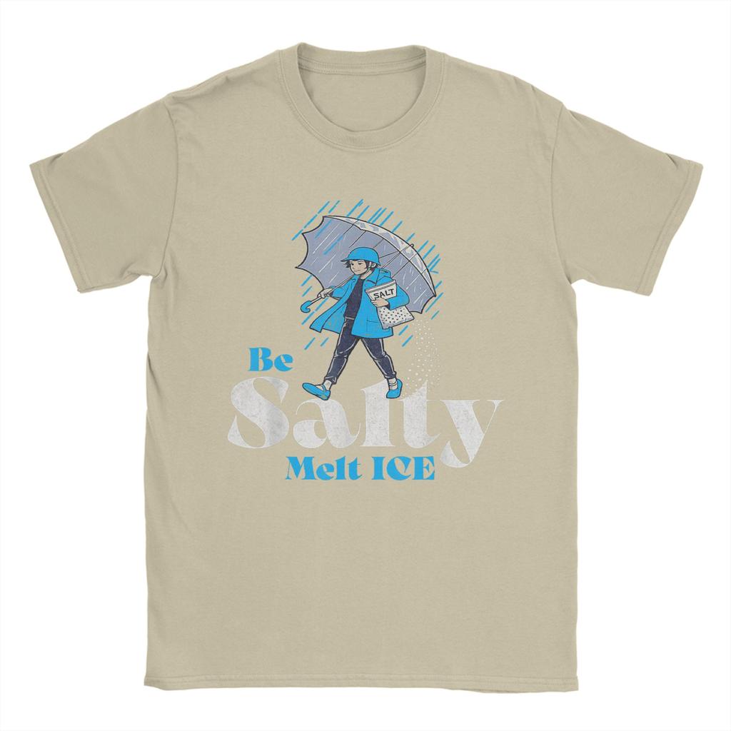 Mens TShirt Be Salty Melt ICE Casual Cotton Tees Short Sleeve  T Shirts O Neck Clothes Adult