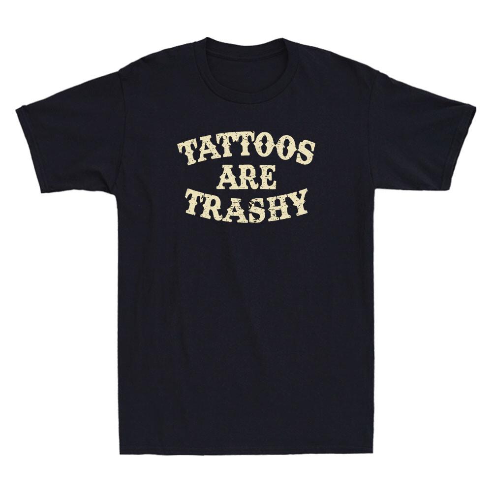 Татуировки - это безвкусно Забавная Саркастическая Тату Юмор Цитата Подарок Винтажная Мужская Футболка Унисекс Футболка S