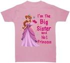 

I m The Big Sister & No1 Princess Toddle Children s Kids T-Shirt Top 0 to 5-6yrs 100