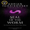 Seal of the Worm by Adrian Tchaikovsky Paperback Book 9781529050448