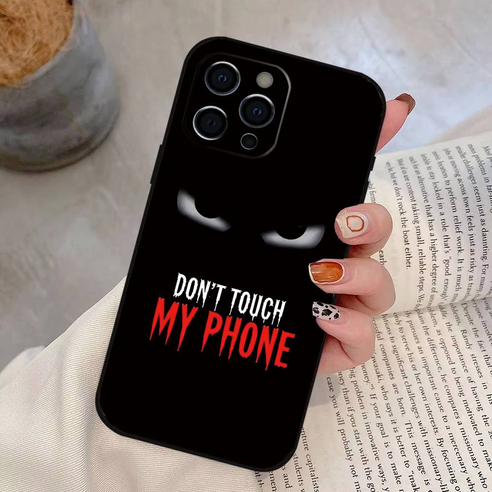 

Dont Touch My-y Phone Phone Case Silicone Soft For IPhone 17 16 15 14 13 12 11 X XR Plus Pro Max Plus iPhone17