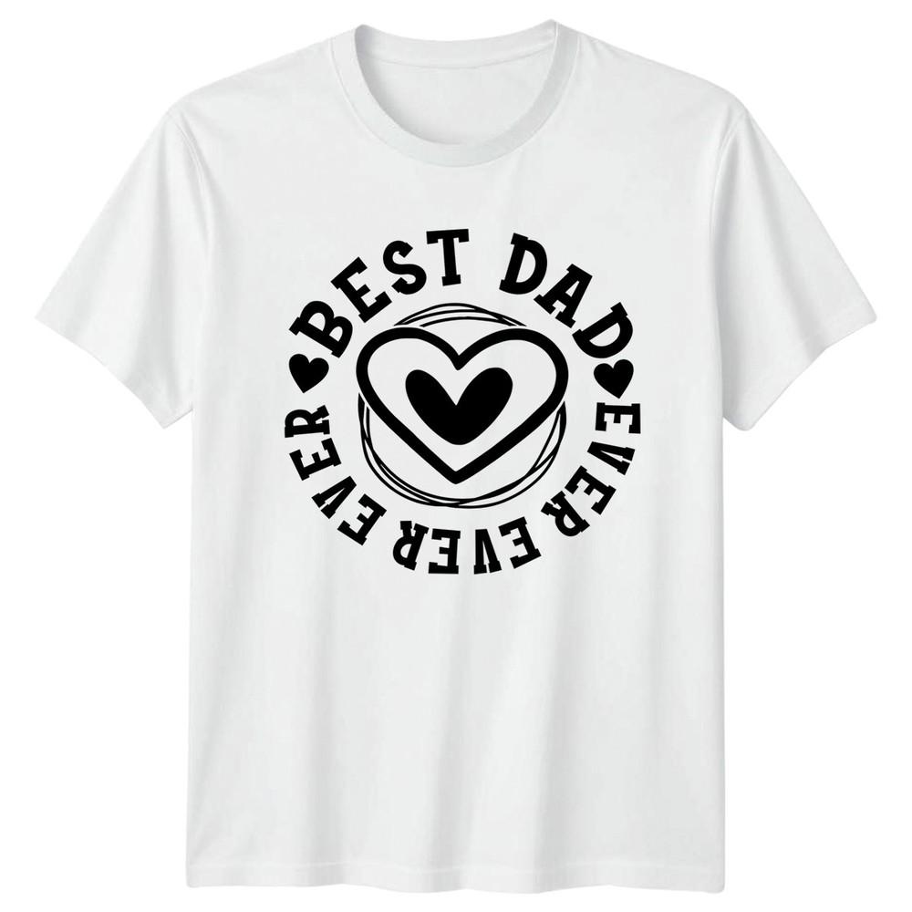 Best Dad Ever Ever Ever Unisexs TShirt Fatherhood Family Fathers Day Gift S
