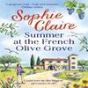 Summer At the French Olive Grove by Sophie Claire Paperback Book 9781529349955