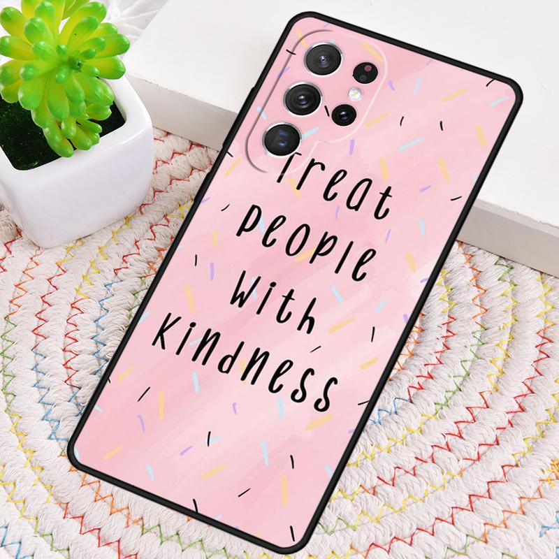 Treat People With Kindness TPU Phone Case For Samsung Galaxy note 10 pro S26 S25 S24 S23 S22 Ultra Plus S21 FE S20 Cover
