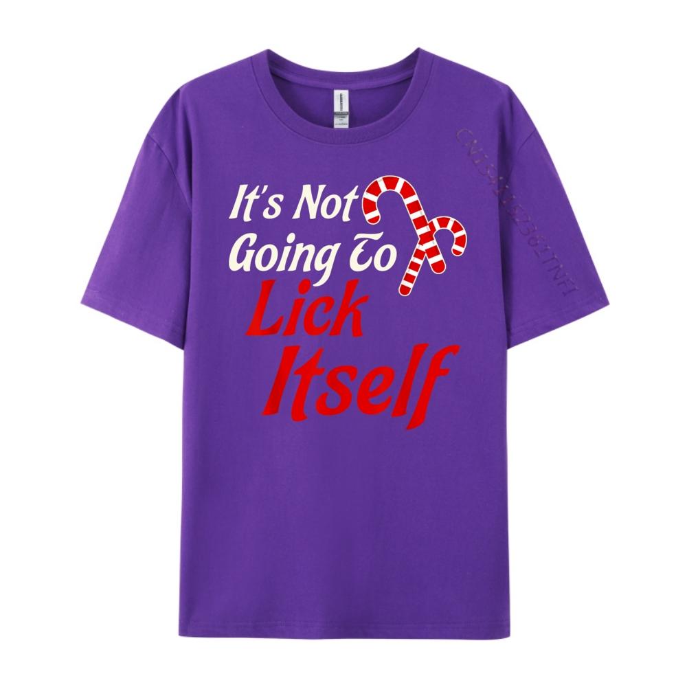 Its Not Going to Lick Itself Adult Short Sleeve Funny Christmas Oversized T Shirt Men TShirt Printed On