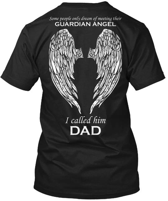 

Dad Guardian Angel T shirt Made in the USA Size S to 5XL S