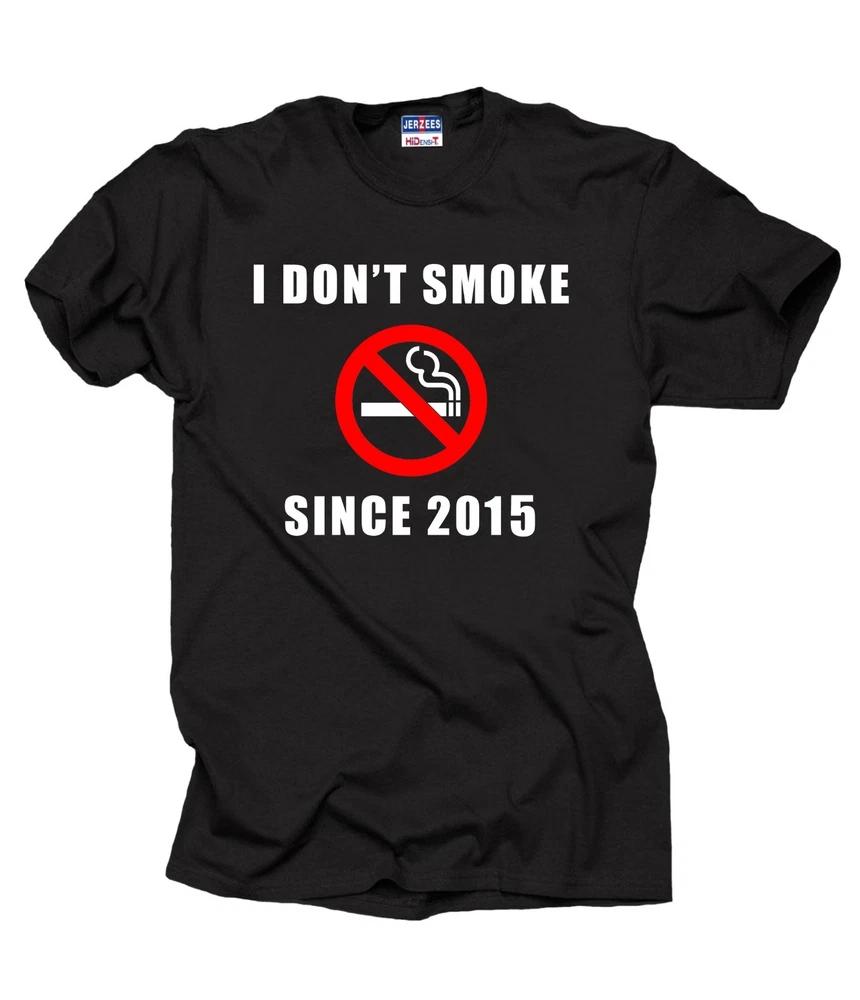 I Dont Smoke Since 2015 TShirt Motivation Tee Shirt Quit Smoking S