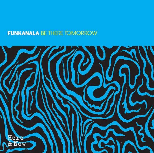 

CD FUNKANALA - Be There Tomorrow HANCD001 Here & Now 2007 UK Dance & Electronica Used