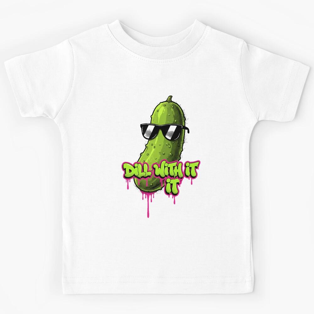 funny inappropriate pickles Dill With It Kids T-Shirt 170