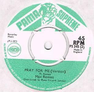 

7inch Record MAX ROMEO Pray For Me PS345 Pama Supreme 1972 UK Reggae Ska Dub Used