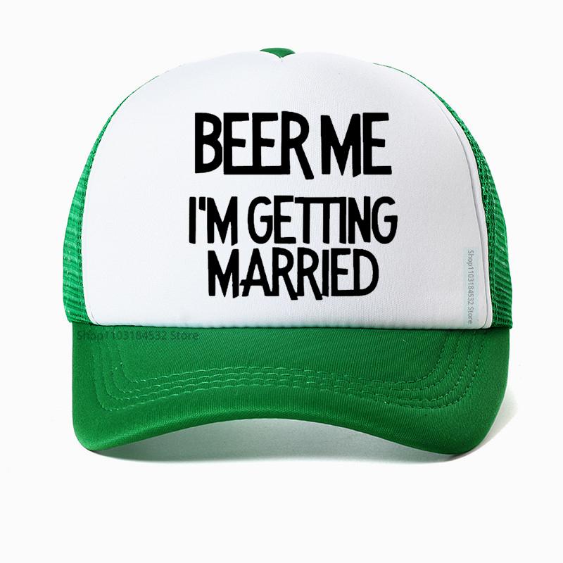 Funny Beer Me I'M Getting Married Baseball Cap Unisex Outdoors Visor Mesh Breathable Adjustable Trucker Dad Hat
