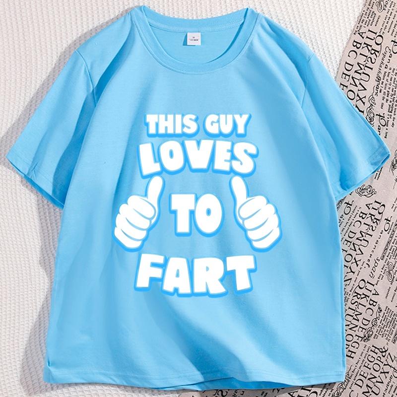 This Guy Loves To Fart Mens Funny TShirt Cotton Short Sleeve Humour Joke Tshirt Male Loose Comfortable T Shirt Fathers Day Tee