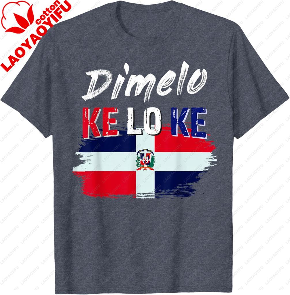 Dimelo Ke Lo Ke Dominican Republic Flag TShirt Cotton Vintage Graphic T Shirts Casual Short Sleeve Tee Camisas Streetwear