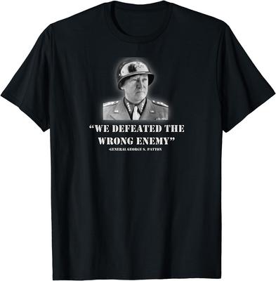 NOVÉ OMEZENÉ Poražili jsme špatného nepřítele Citát Generál George S. Patton tričko
