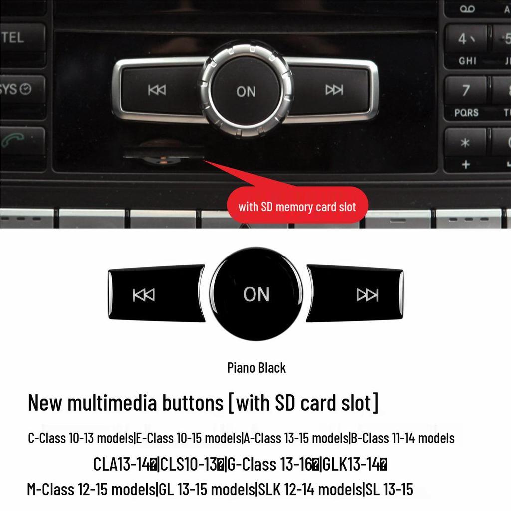 Compatible with Mercedes-Benz Multimedia Buttons: C-Class, E-Class, A-Class, B-Class, CLA, CLS, G-Class, GLK, M-Class, GL, SLK, SL.