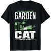 I Just Want To Work In My Garden and Hang Out Cat Gardening Men Women T-Shirt