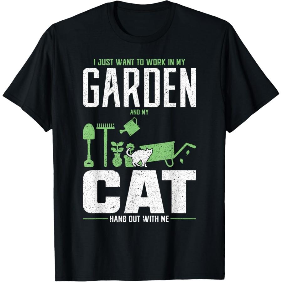 I Just Want to Work in my Garden and Hang Out Cat Gardening Men Women T-Shirt S