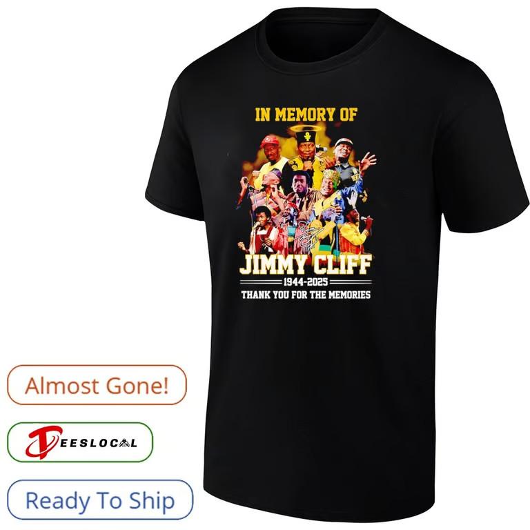 In memory of no Jimmy Cliff 1944 2025 thank you for the memories shirt Unisex T-Shirt XL
