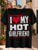 I Love My Hot Girlfriend Distressed Letters Dripping Red Heart And Rough Frame Grunge Rounisextic  Unisex All Tshirt