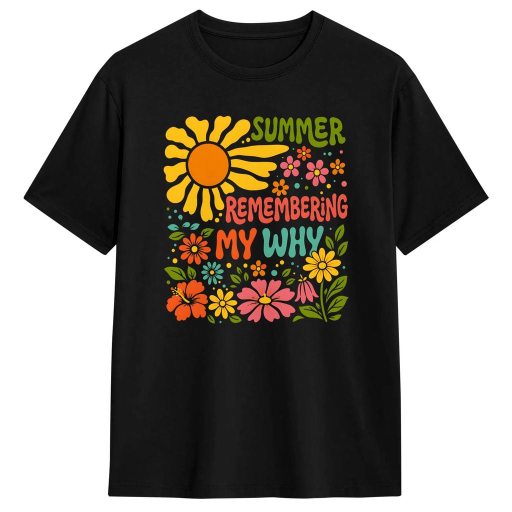 Unisex Summer Remembering My Why Tshirts Cotton Tops Beach Vintage Shortsleeve T Shirt Crewneck Leisure Print Tee Shirt