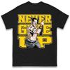 Never Give Up Motivational TShirt Unisex Wrestling Fan Gift Loose Fit Casual Daily Wear Cotton Short Sleeve Shirts