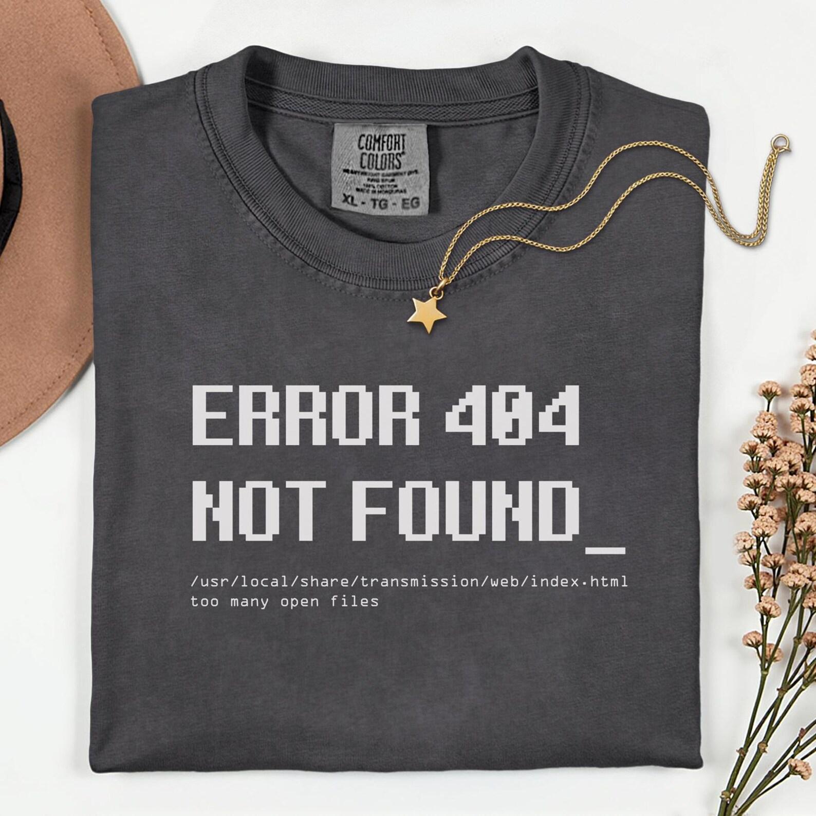 Error 404 Not Found Programmer Shirt, Pixel Font Coding Humor Tee L