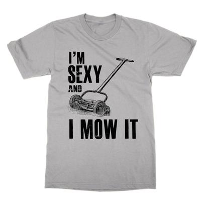 Ik ben Sexy en Ik Maai Het t-shirt grappige statement tee tuinman tuinieren top