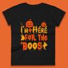 I'm Here For The Boos Halloween Pumpkin Ghost Horror Scary Womens Tee T Shirt Mens Tops Unisex Top
