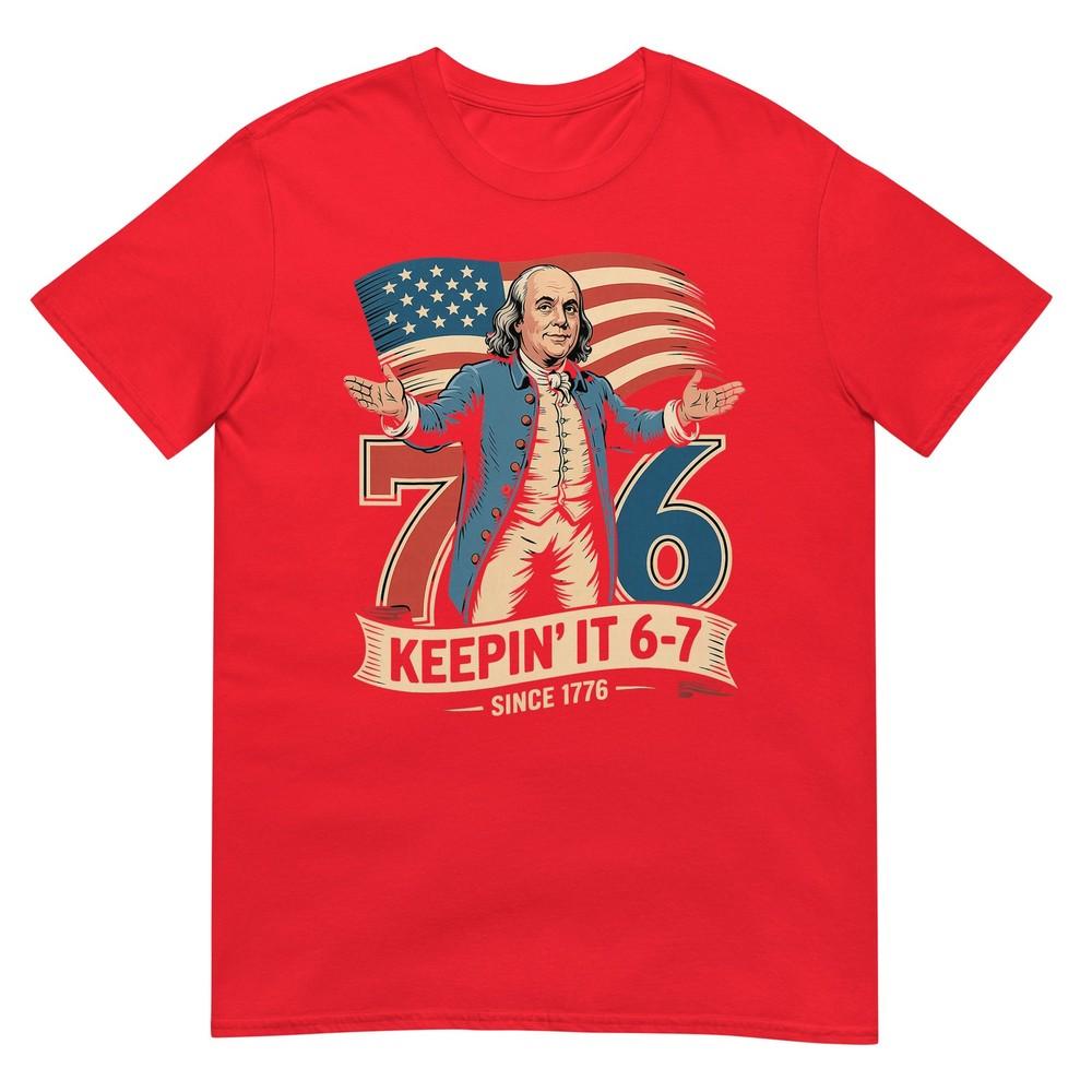 Ben Franklin 67 Meme Keeping It 76 History Teacher Six Seven TShirt S
