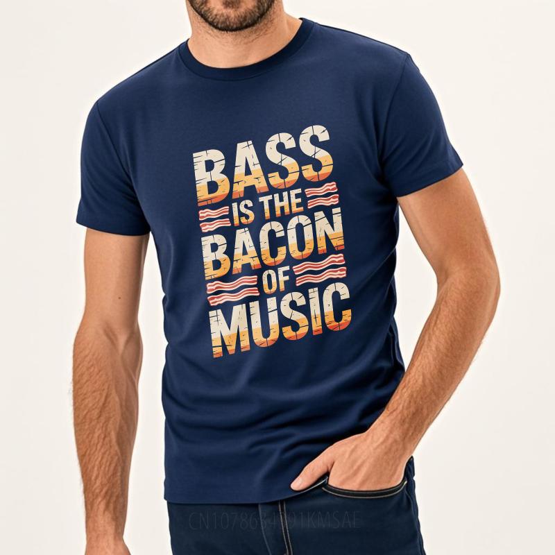 Mens tshirt Cotton Shirt Classic Women Summer tshirt Bass Is The Bacon Of Music Short Sleeve Travel ONeck For Him Tshirt