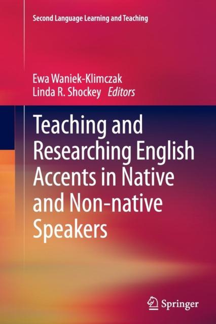 The Teaching and Researching English Accents In Native and Non-native Speakers Book