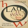 How Late It Was How Late by James Kelman Paperback Book 9781529112702