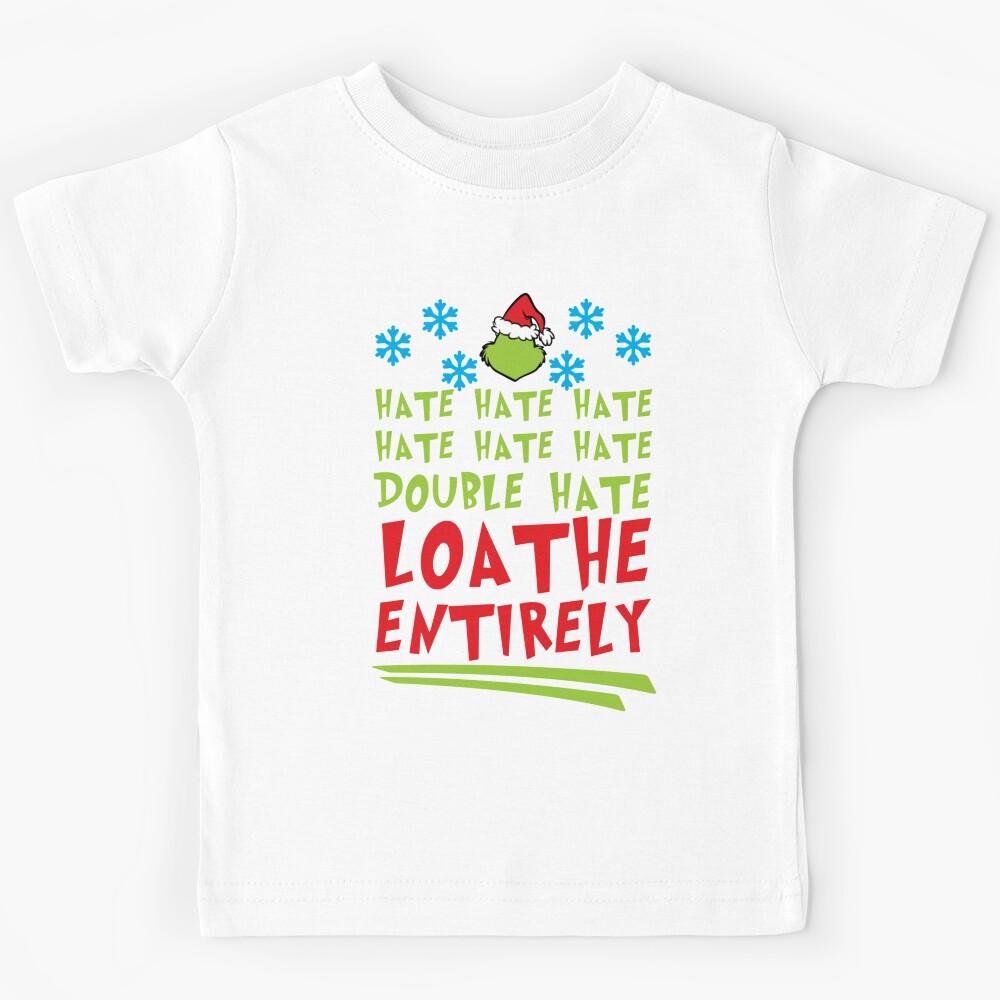Grinch Funny Holiday Quote – Bold Christmas Humor Typography Kids T-Shirt 160