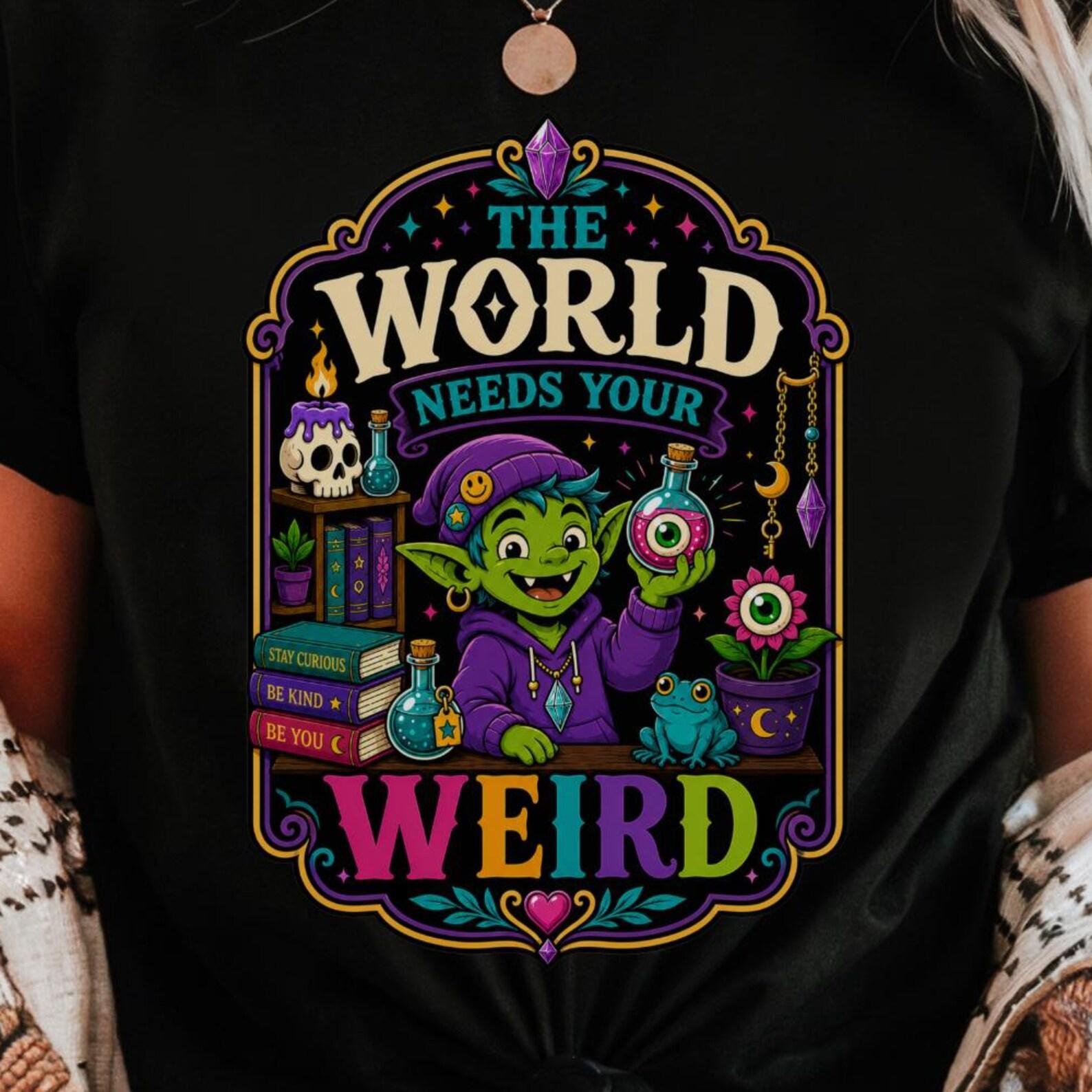 The World Needs Your Weird Shirt | Colorful Goblin Fantasy Tee | Whimsical Magic Art M