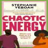 Chaotic Energy by Stephanie Yeboah Hardback Book 9781398721869