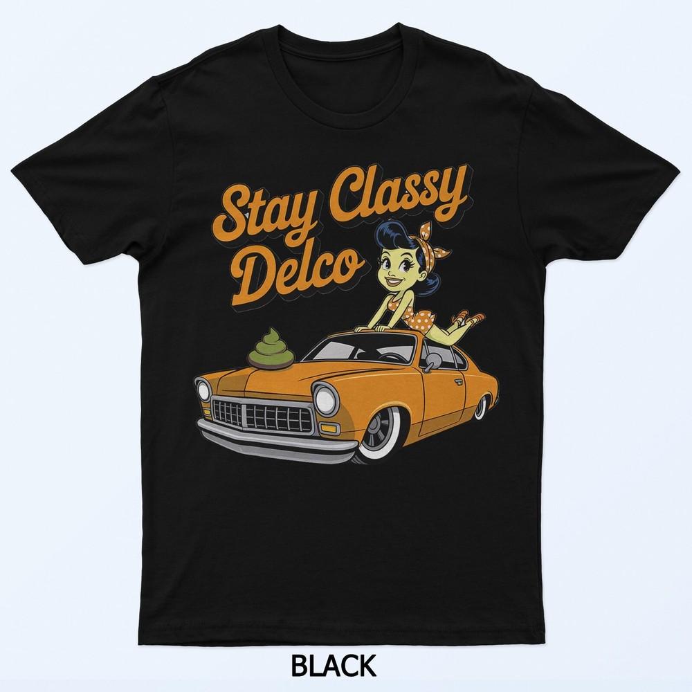 

Stay Classy Delco, Delaware County, Poop Funny, Humor T-Shirt 2XL