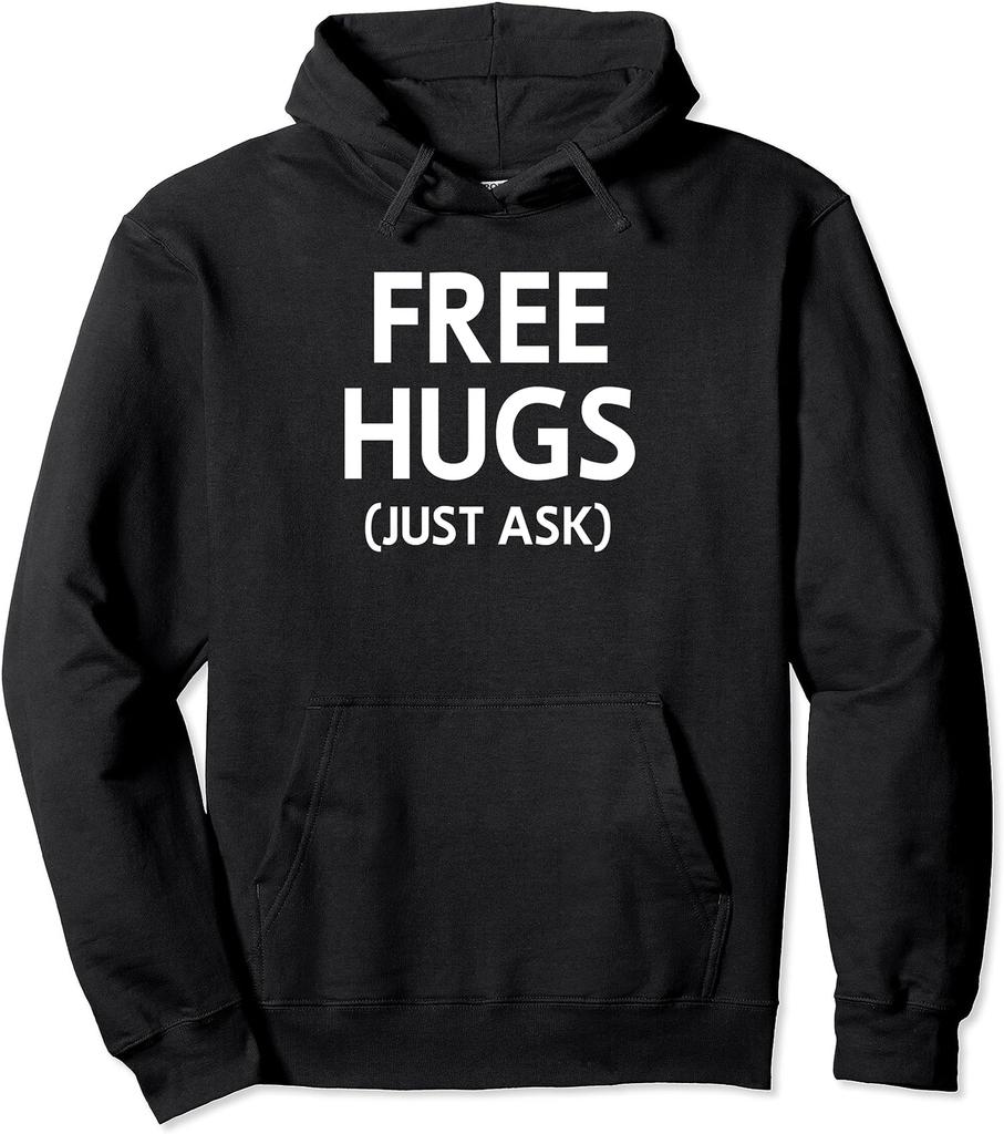 Free Hugs Just Ask Joke Funny Sarcastic Gift Unisex Hooded Sweatshirt