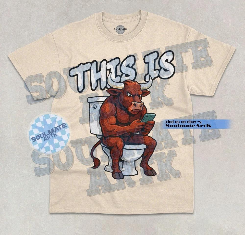 This Is Bullsh** T- Shirt Funny Meme Bull Toilet Clogger Hilarious Graphic Shirt S