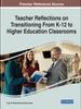 The Teacher Reflections On Transitioning from K-12 To Higher Education Classrooms Book