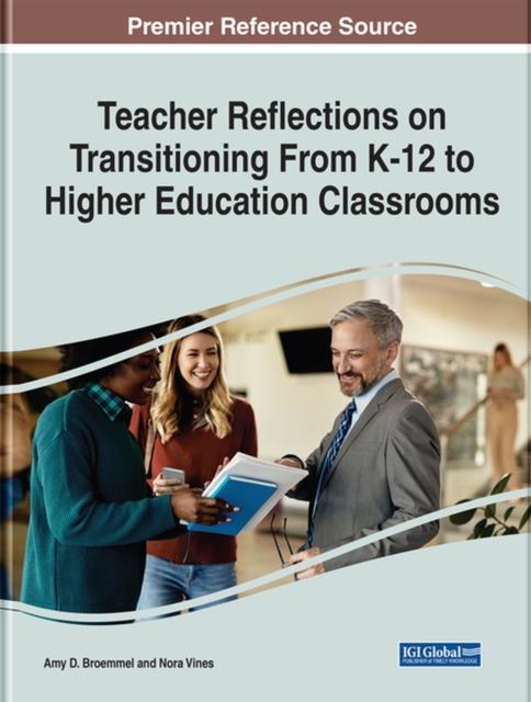 The Teacher Reflections On Transitioning from K-12 To Higher Education Classrooms Book