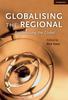 The Globalising the Regional, Regionalising the Global: Volume 35, Review of International Studies Book