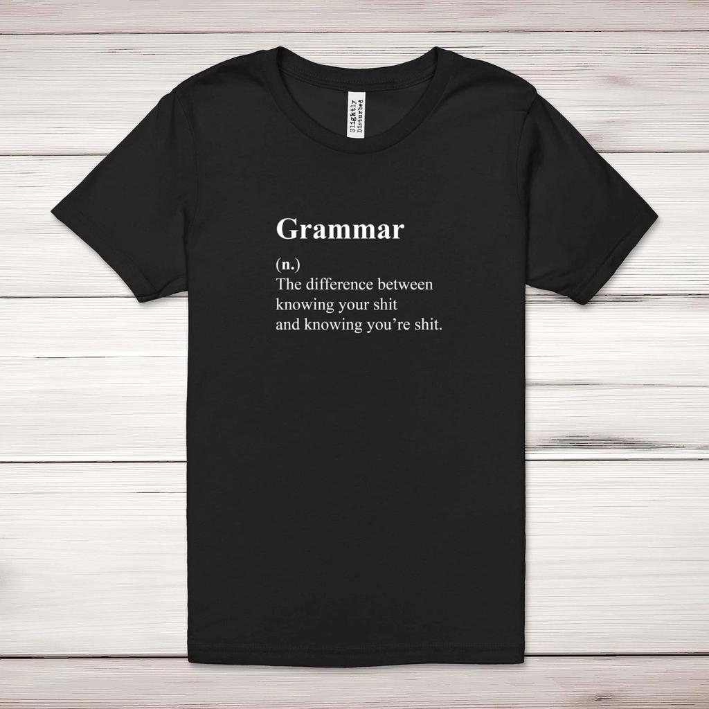 Grammar (n.) The Difference Between Knowing Your Sh*t Adult T-Shirt