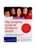 The The Complete Guide To Children's Health Book