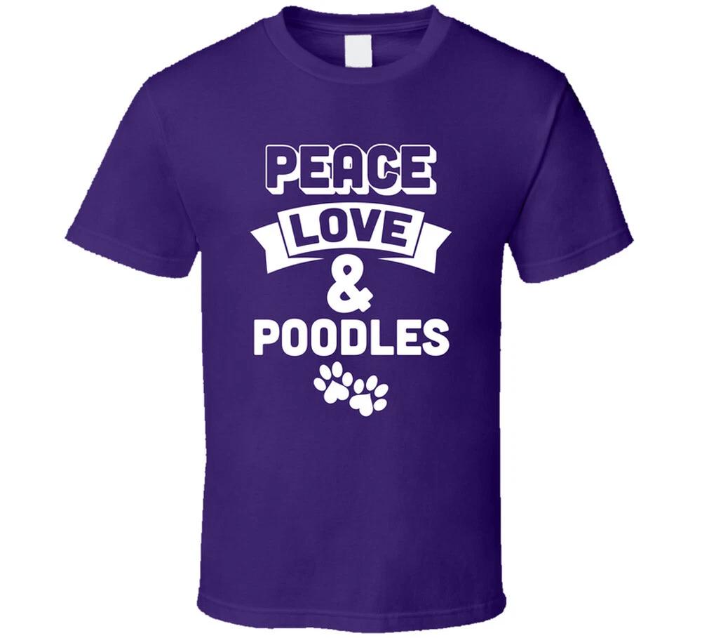 Peace Love And Poodles Funny Dog Pup Gift T Shirt XL