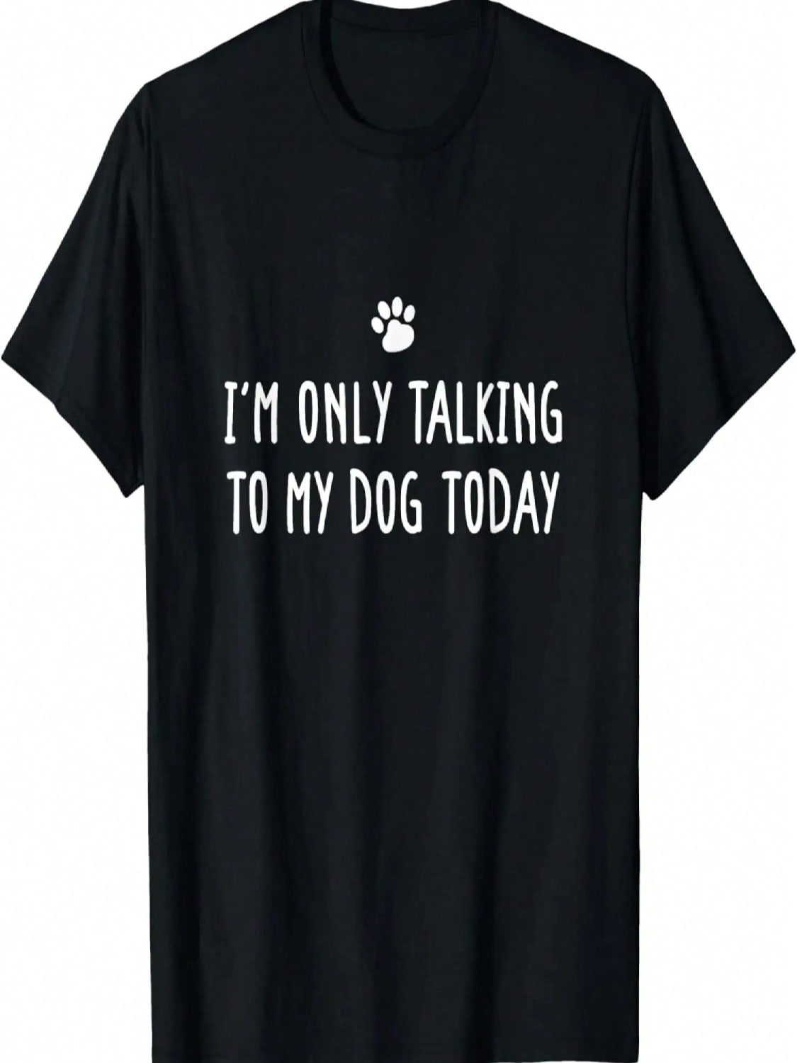 I m Only Talking To My Dog Today Dog Lover T-Shirt S разноцветный