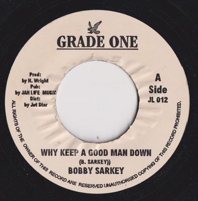 7inch Record BOBBY SARKIE - Why Keep A Good Man Down JL012 Grade One UK Reggae, Ska & Dub Used
