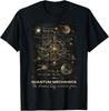 Quantum Mechanics The Dreams Stuff Is Made From Science T-Shirt Unisex T-Shirt