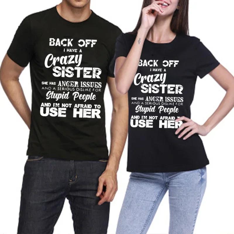 Back Off I Have A Crazy Sister Funny Family T-shirts for Men and Women Fashion Graphic T-shirts Men's T-shirts for Casual Wear